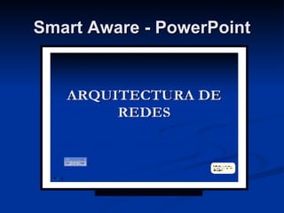 Smart Aware - PowerPoint 