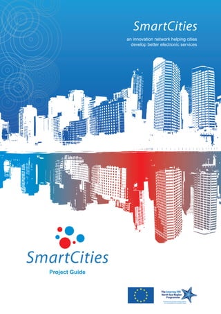 an innovation network helping cities 
develop better electronic services 
Project Guide  