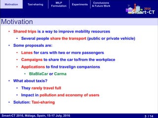 Mixed Integer Linear Programming Formulation for the Taxi Sharing ...