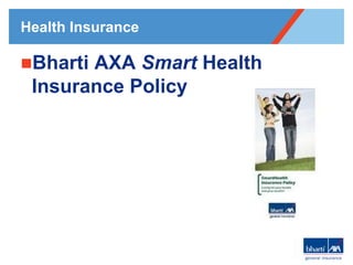 Health Insurance

Bharti

AXA Smart Health
Insurance Policy

 