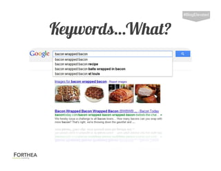 Keywords…What?
#BlogElevated
 