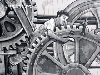 Le organizzazioni?
EFFICIENTISMO
 