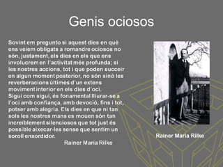 Genis ociosos
Rainer Maria Rilke
 