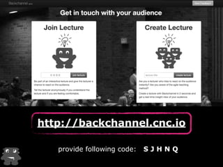 http://backchannel.cnc.io 
provide following code: S J H N Q 
 
