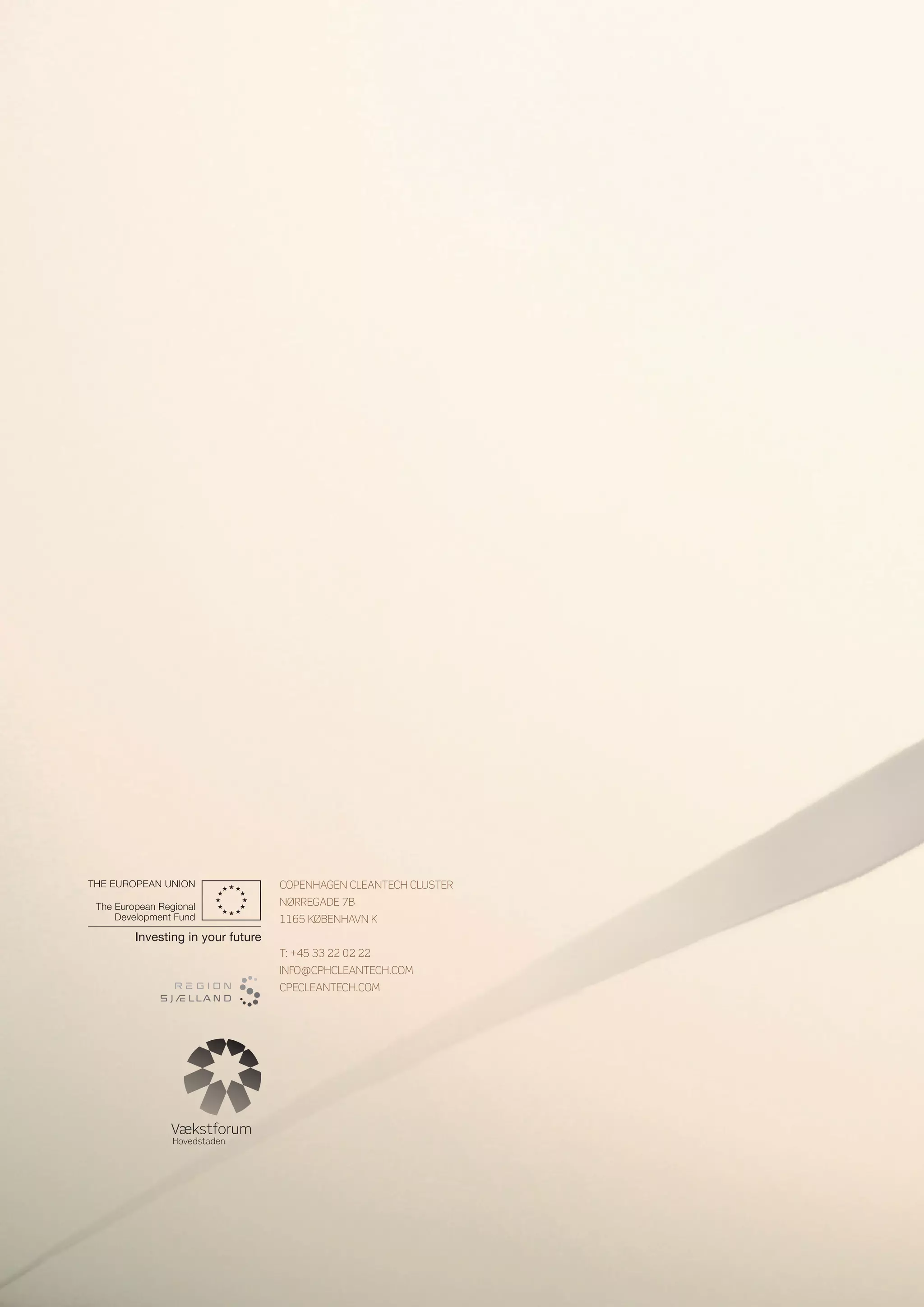 COPENHAGEN CLEANTECH CLUSTER
NØRREGADE 7B
1165 KØBENHAVN K


T: +45 33 22 02 22
INFO@CPHCLEANTECH.COM
CPECLEANTECH.COM
 