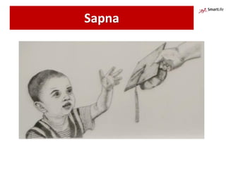 Sapna
 