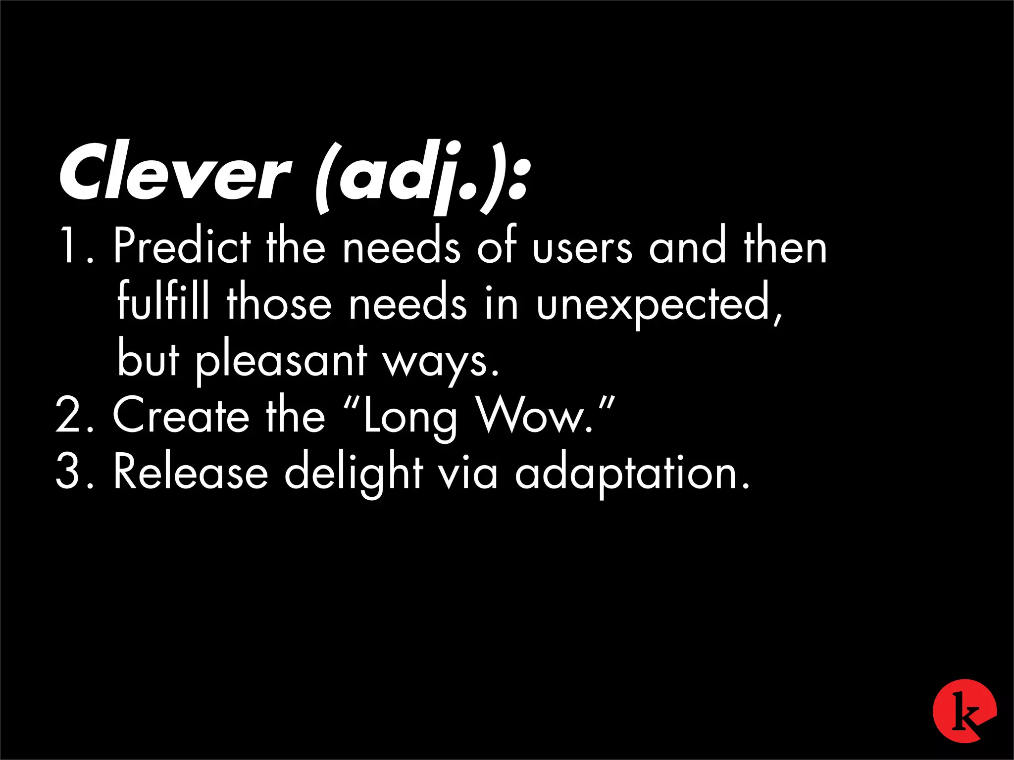 Designing Smart and Clever Applications