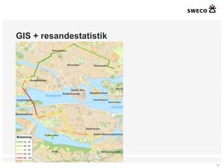 GIS + resandestatistik




                         15
 