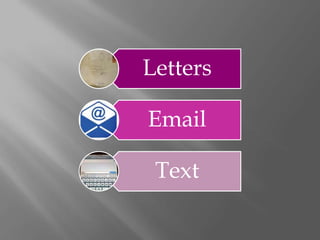 Letters

Email

 Text
 