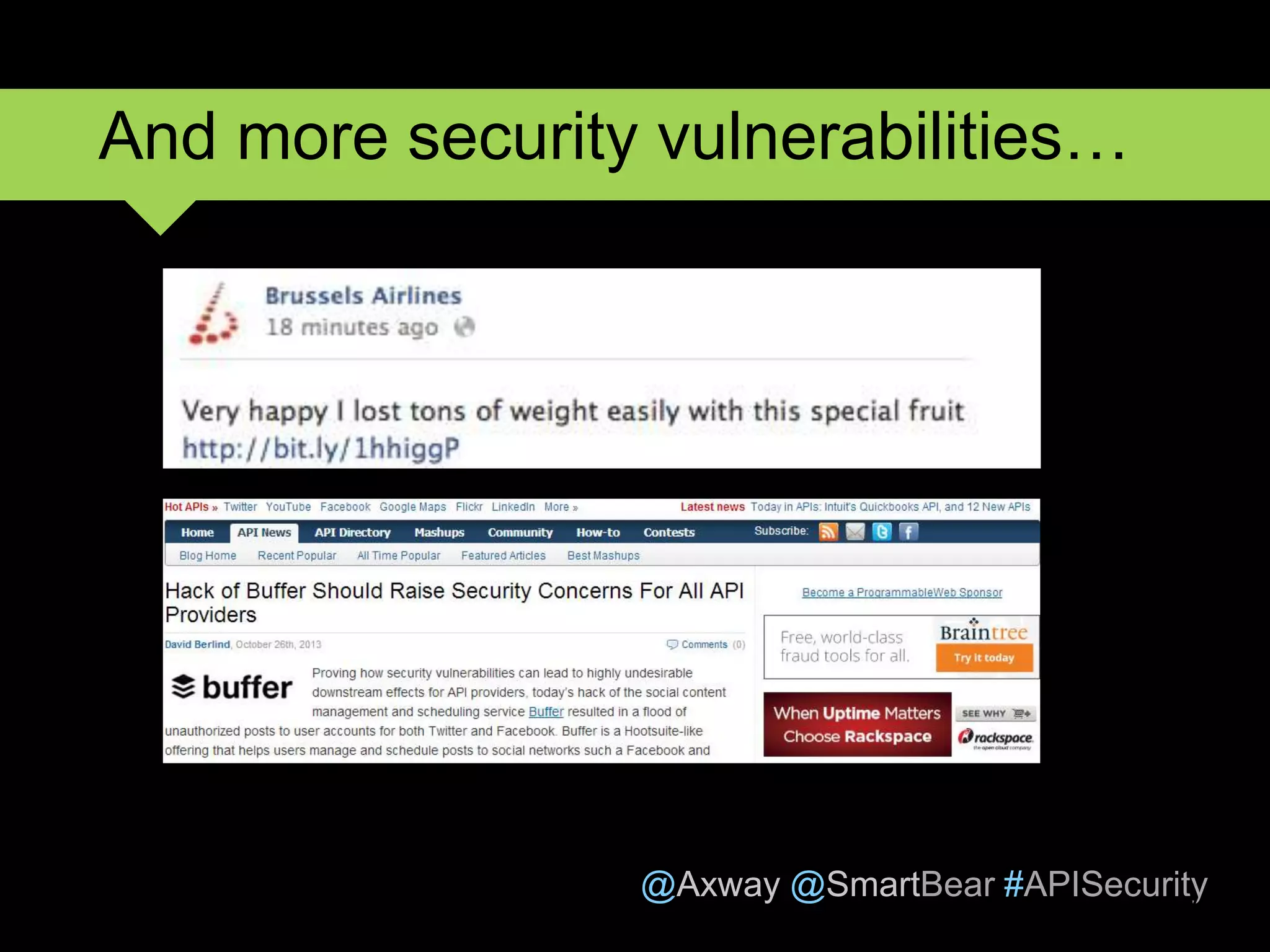 @Axway @SmartBear #APISecurity
7
And more security vulnerabilities…
 
