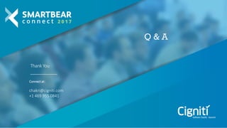 Q & A
Thank You
Connect at:
chakri@cigniti.com
+1 469 955 0841
 