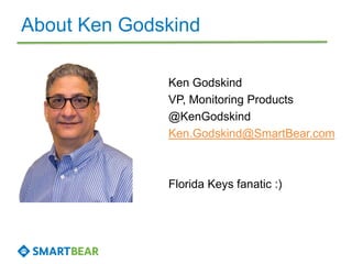 About Ken Godskind
Ken Godskind
VP, Monitoring Products
@KenGodskind
Ken.Godskind@SmartBear.com
Florida Keys fanatic :)
 