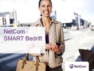 NetCom
SMART Bedrift
 