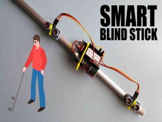 SMART BLIND STICK | PPTX | Auto Navigation Systems | Auto Technology