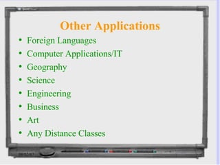 Other Applications Foreign Languages Computer Applications/IT Geography Science Engineering Business Art Any Distance Classes 