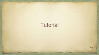 Tutorial
12
 