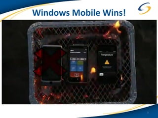 Windows Mobile Wins!




                       3
 