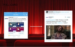 #QuelFilm
@CANALSAT
@JulieS
Bilan Tendance et Tweets sponsorisés
Février / Mars 2015
POLL CARD
#QuelFilm
 
