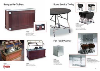 Banquet Bar Trolleys




                           1A20424
                           Banquet Bar Trolley
                           Teak with Marble Counter,
                           Stainless Steel Working Shelf
                           size 71” x 27.75” x 43.50”
                           size (L) 1,800 x (W) 700 x (H) 1,100




1A20901                    1A20903
Mobile Food Service Cart   Mobile Food Service Cart
with Sneeze Guard          with Single Sneeze Guard
                           Food Service Carts are built to order



54
54                                                                 55
 