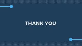 THANK YOU
 