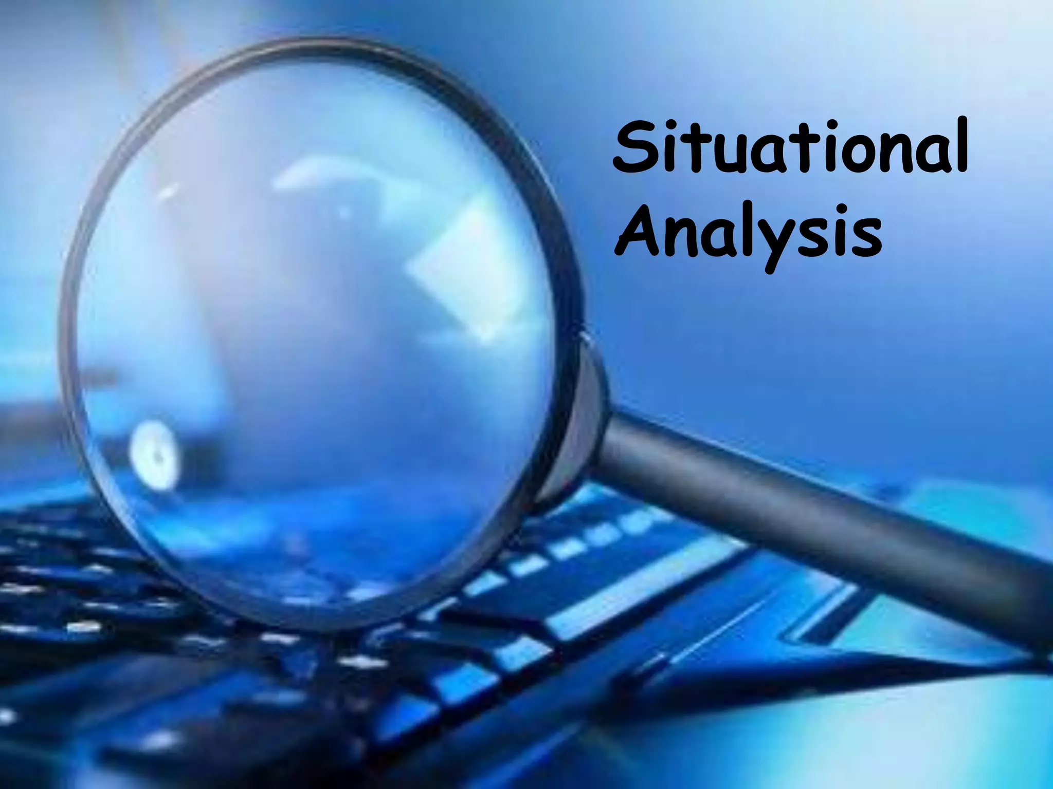 Situational
Analysis
 