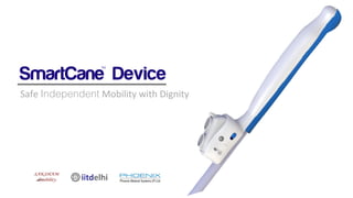 Safe Independent Mobility with Dignity
 