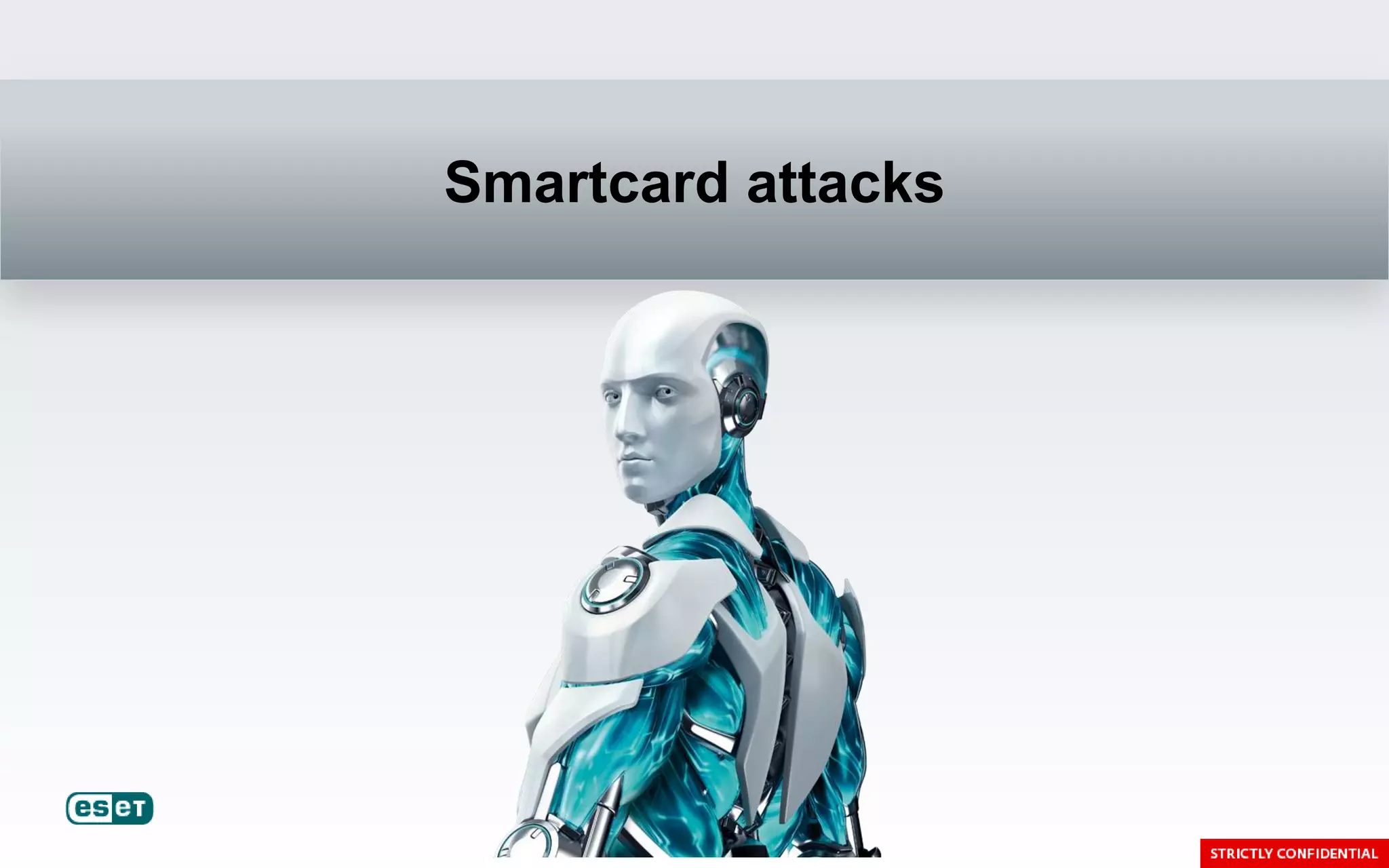 Smartcard attacks
 