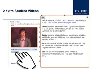 2 extra Student Videos
 