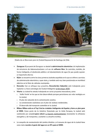 Computación I 17 de diciembre de 2015
Página 7 de 8
Diseño de un Showroom para la Ciudad Empresarial de Santiago de Chile
...