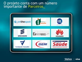 O projeto conta com um número importante de Parceiros_  