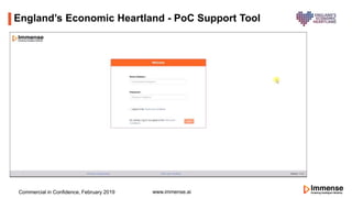 England’s Economic Heartland - PoC Support Tool
www.immense.aiCommercial in Confidence, February 2019
 