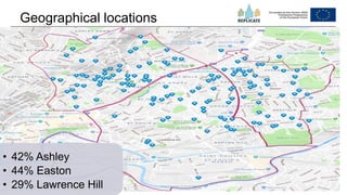 193
Geographical locations
• 42% Ashley
• 44% Easton
• 29% Lawrence Hill
 