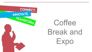 Coffee
Break and
Expo
 