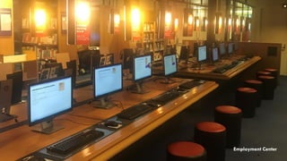 48
Employment Center
 