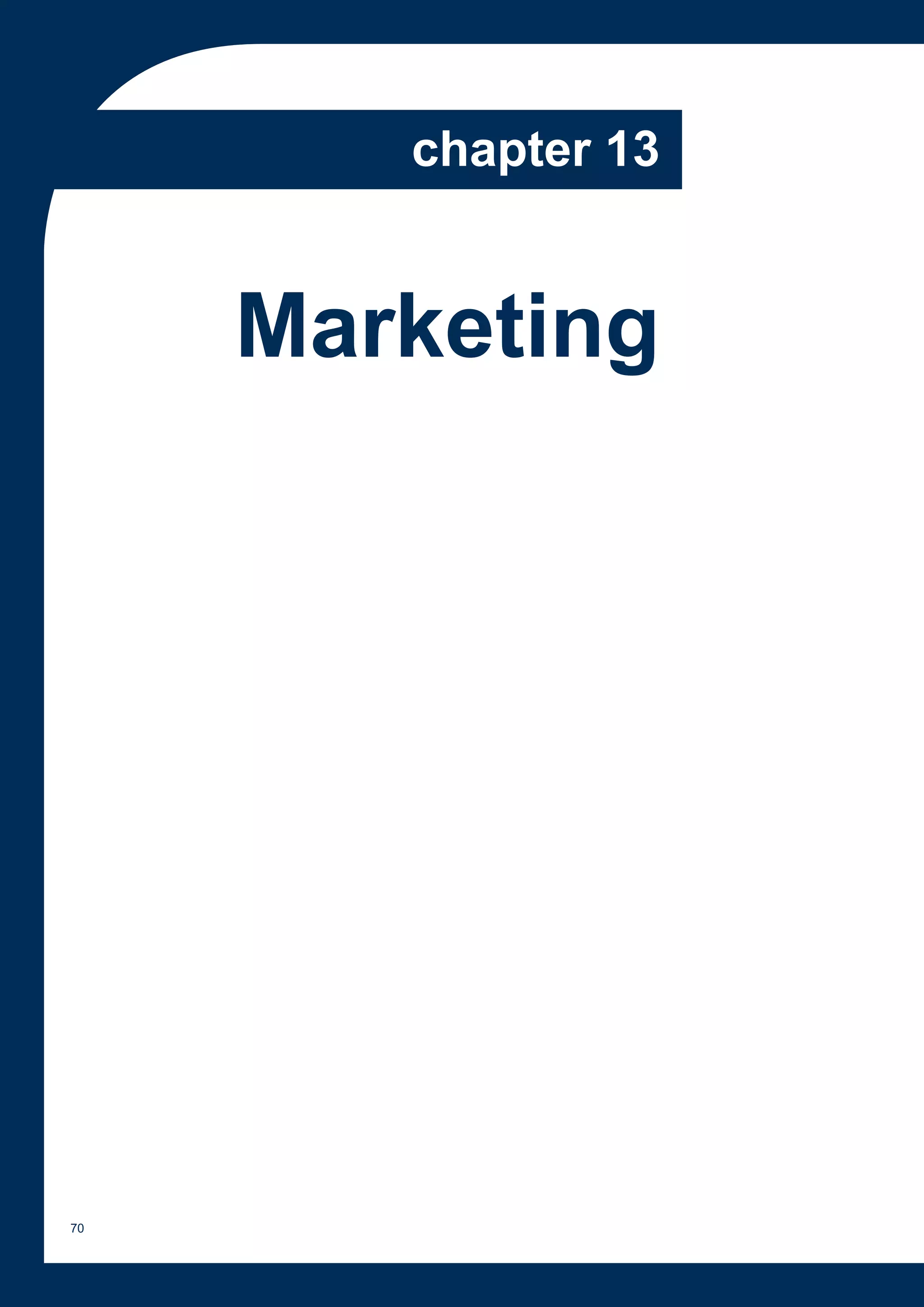 chapter 13


     Marketing




70
 