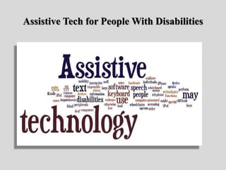 Assistive Tech for People With Disabilities
 
