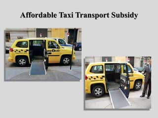 Affordable Taxi Transport Subsidy
 