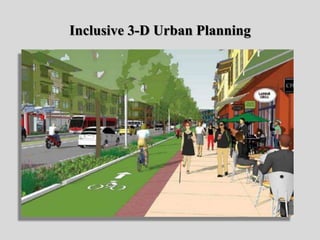 Inclusive 3-D Urban Planning
 
