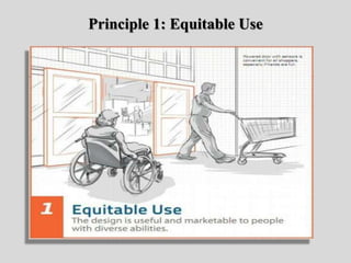 Principle 1: Equitable Use
 