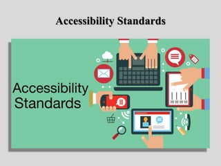 Accessibility Standards
 