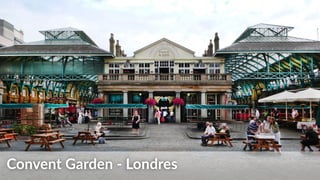 Convent Garden - Londres
 