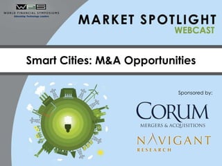 Smart Cities: M&A Opportunities
Sponsored by:
 
