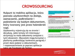 CROWDSOURCING
Nulpunt to mobilna aplikacja, która
pozwala użytkownikom na dostęp,
zaznaczanie, podkreślanie i
podzielenie ...