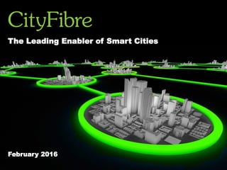 The Leading Enabler of Smart Cities
February 2016
 
