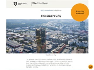 Uudenmaan liitto // Nylands förbund // Helsinki-Uusimaa Regional Council 58
Smart City
Stockholm
 