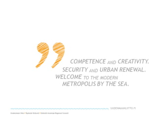 Uudenmaan liitto // Nylands förbund // Helsinki-Uusimaa Regional Council
UUDENMAANLIITTO.FI
 