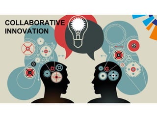 COLLABORATIVE
INNOVATION
 