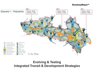 Evolving & Testing
Integrated Transit & Development Strategies
 