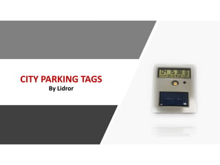 CITY PARKING TAGS
By Lidror
 