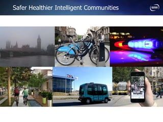 Safer Healthier Intelligent Communities
 